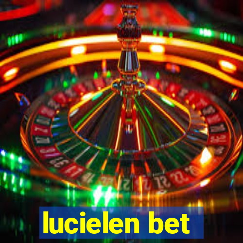 lucielen bet