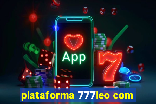 plataforma 777leo com