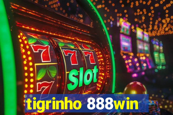 tigrinho 888win