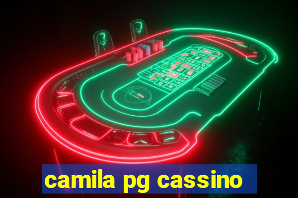 camila pg cassino