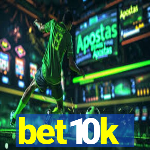 bet10k