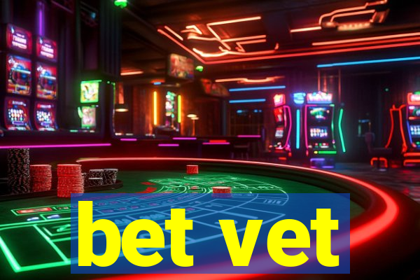 bet vet