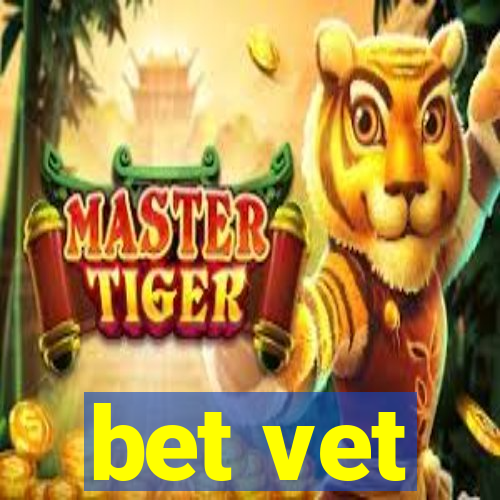 bet vet