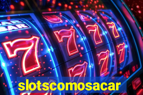 slotscomosacar