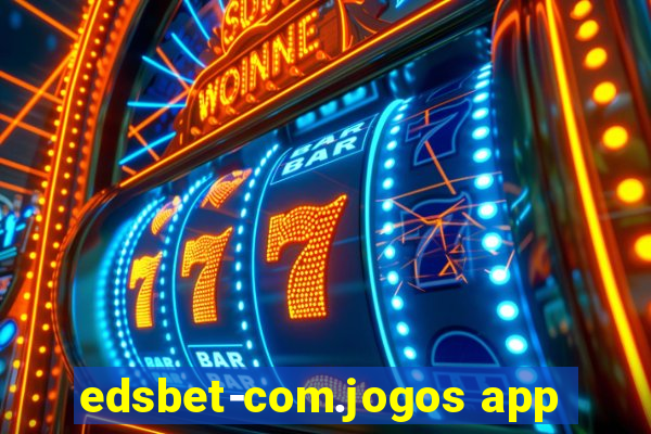 edsbet-com.jogos app