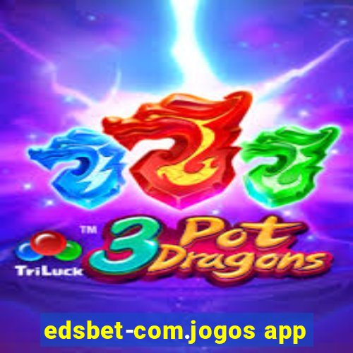 edsbet-com.jogos app