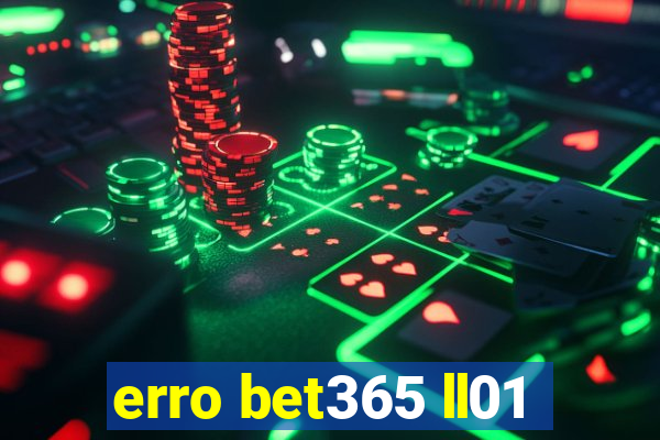 erro bet365 ll01