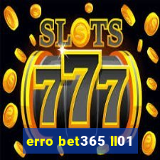 erro bet365 ll01