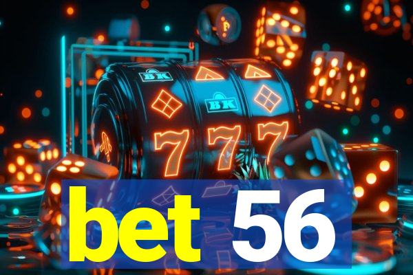 bet 56