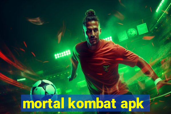 mortal kombat apk