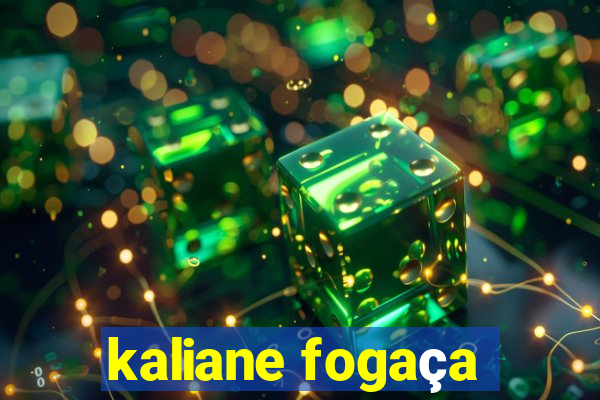 kaliane fogaça