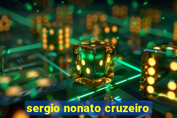 sergio nonato cruzeiro