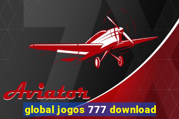 global jogos 777 download