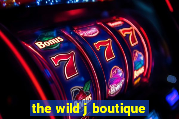 the wild j boutique