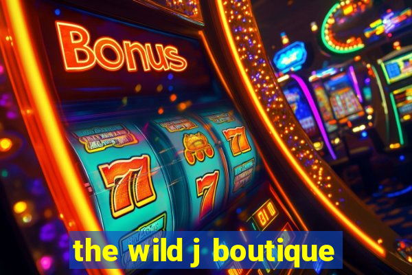 the wild j boutique