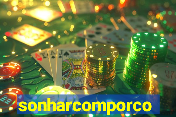 sonharcomporco