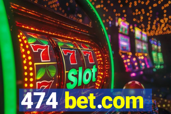 474 bet.com