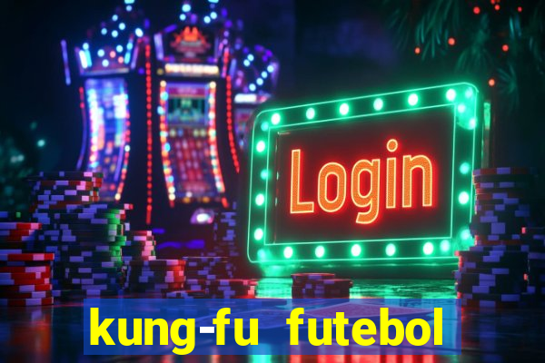 kung-fu futebol clube download