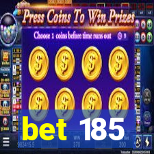 bet 185