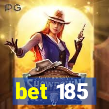 bet 185