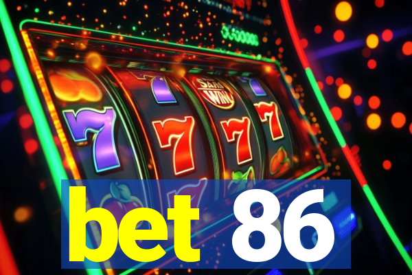 bet 86