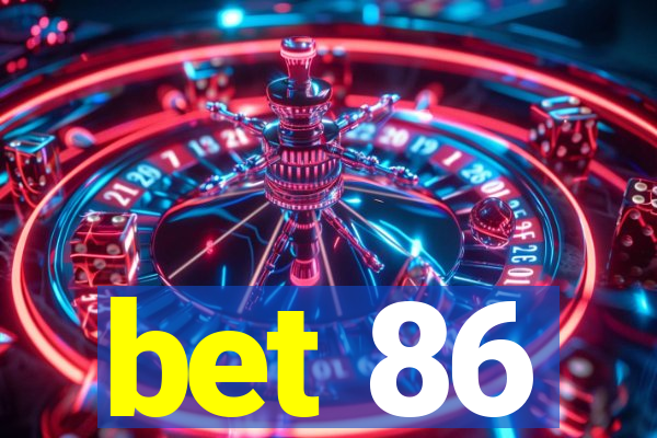 bet 86