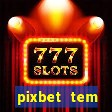 pixbet tem pagamento antecipado