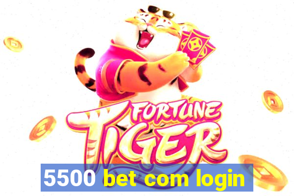 5500 bet com login