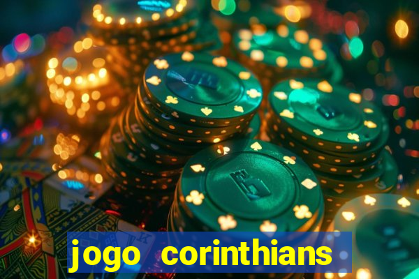 jogo corinthians vai passar aonde