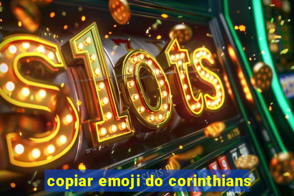 copiar emoji do corinthians