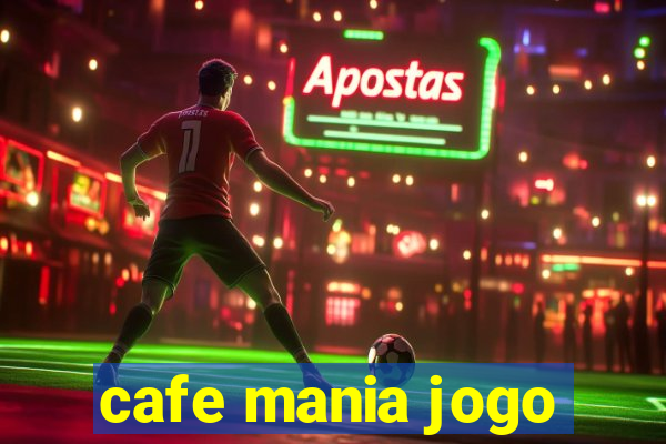 cafe mania jogo