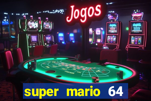 super mario 64 beta jogar