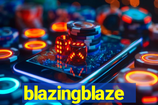 blazingblaze