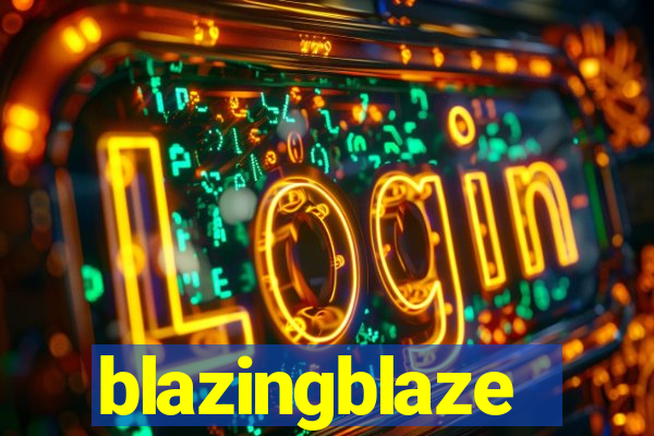 blazingblaze