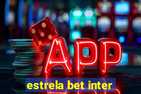 estrela bet inter