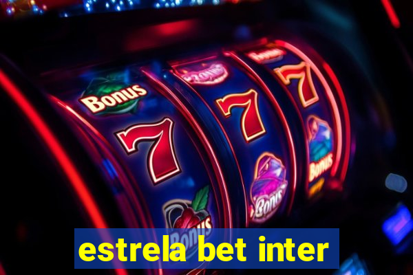 estrela bet inter