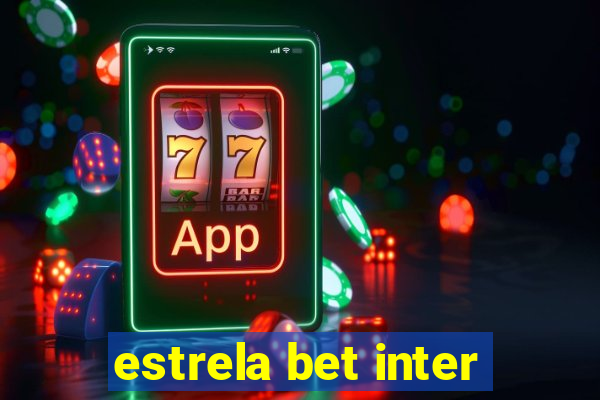 estrela bet inter