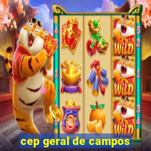 cep geral de campos