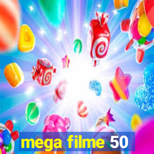 mega filme 50