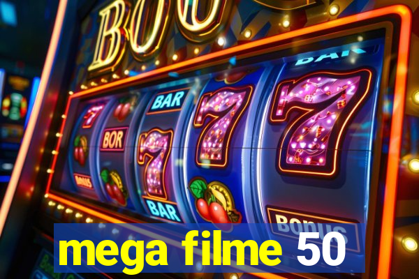 mega filme 50