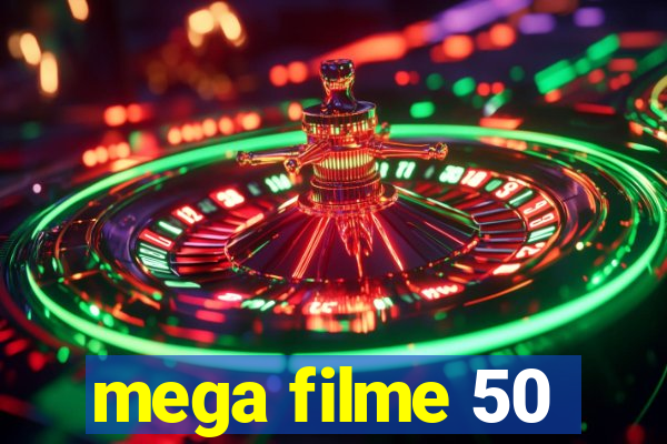 mega filme 50