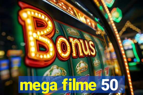 mega filme 50