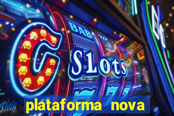 plataforma nova pagando bet