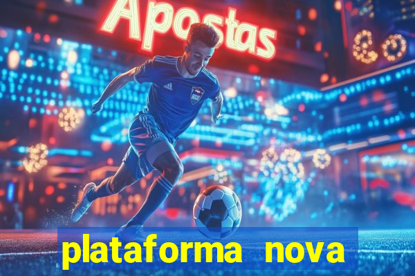 plataforma nova pagando bet