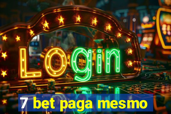 7 bet paga mesmo