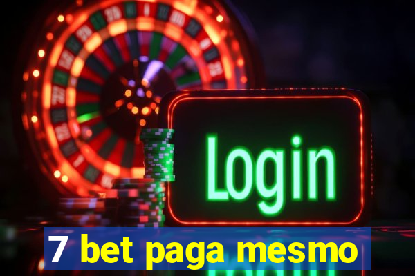 7 bet paga mesmo