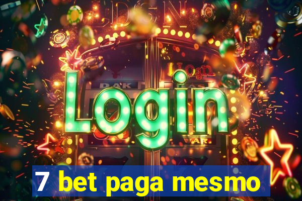 7 bet paga mesmo