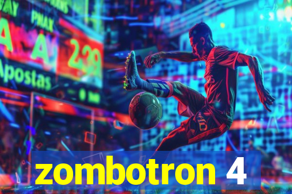 zombotron 4