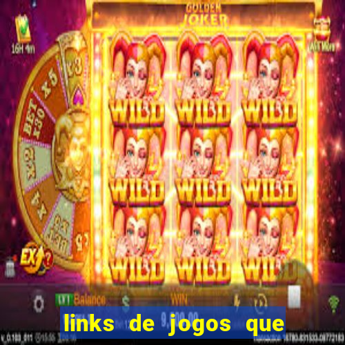 links de jogos que ganha dinheiro