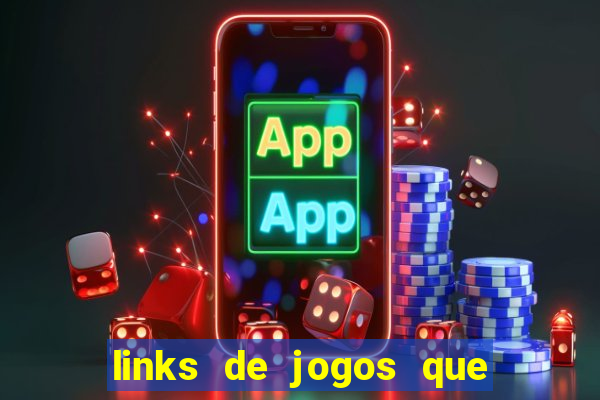 links de jogos que ganha dinheiro